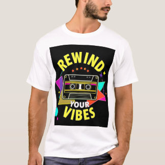 "Rewind Your Vibes Tee" T-Shirt