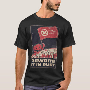 Rewrite It In Rust The Rust Programming Language T-Shirt