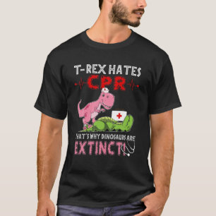 Rex Hates CPR That's Why Dinosaurs Are Extinct Fun T-Shirt