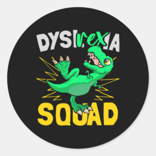 Rex -ia - Dyslexia Squad Dyslexia Teacher Funny Di Classic Round Sticker