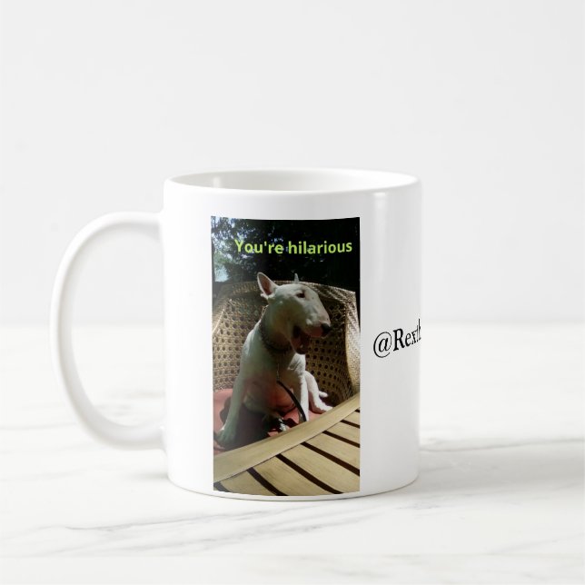 Rex The TV Terrier You're Hilarious mug (Left)