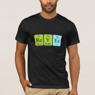Reyes periodic table name shirt