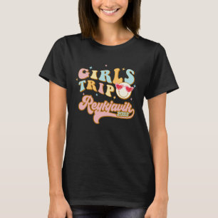 Reykjavik Girls Trip 2023 Students Women Iceland I T-Shirt