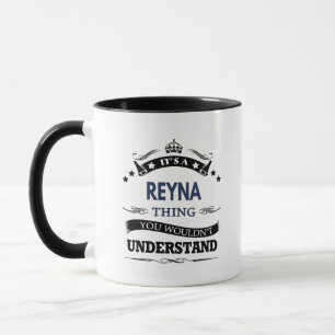 Reyna: It’s a Reyna Thing, You Wouldn’t Understand Mug