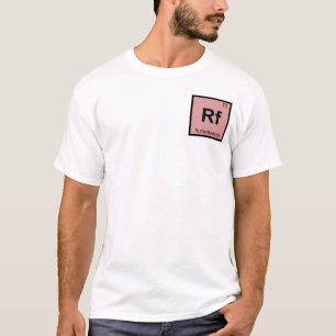 Rf - Rutherfordium Chemistry Periodic Table Symbol T-Shirt