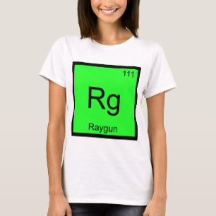 Rg - Raygun Chemistry Element Symbol Funny T-Shirt