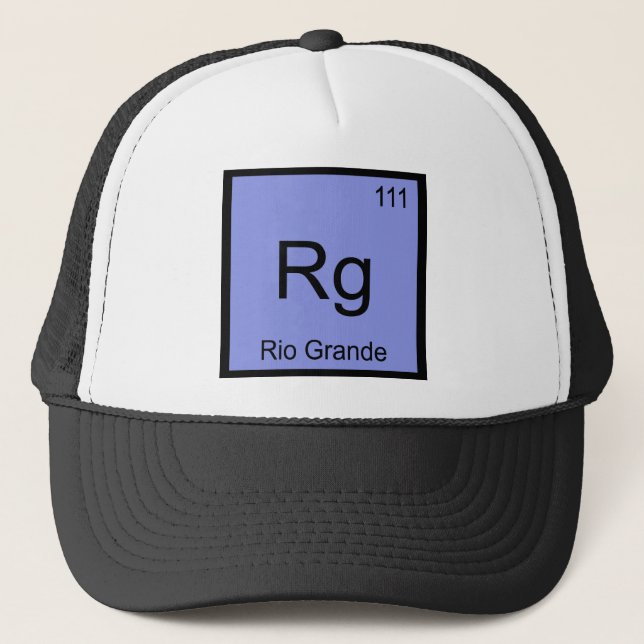 Rg - Rio Grande Chemistry Element Symbol River Tee Trucker Hat (Front)