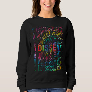 Rgb I Dissent Women Rights Are Human Rights Tie Dy Sweatshirt