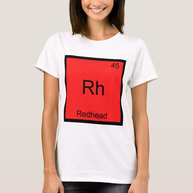 Rh - Redhead Funny Chemistry Element Symbol Tee (Front)