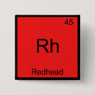 Rh - Redhead Funny Chemistry Element Symbol Tee 15 Cm Square Badge