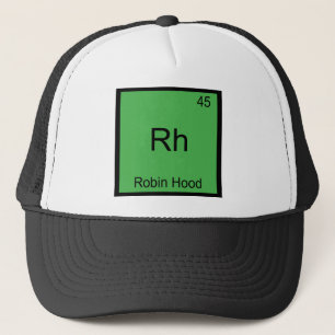 Rh - Robin Hood Funny Chemistry Element Symbol Tee Trucker Hat
