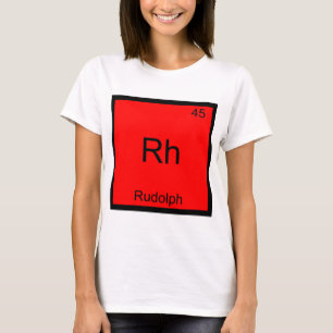 Rh - Rudoph Funny Chemistry Element Symbol Tee