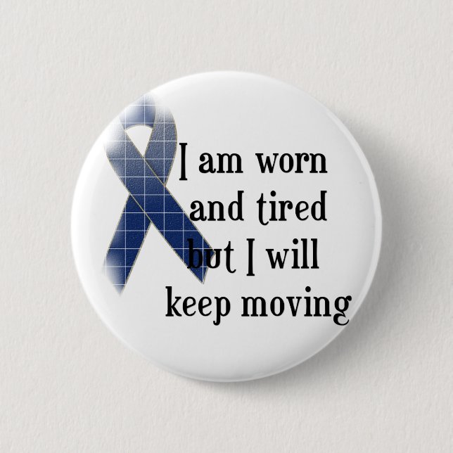 Rheumatoid Arthritis Awareness :: I am worn and... 6 Cm Round Badge (Front)