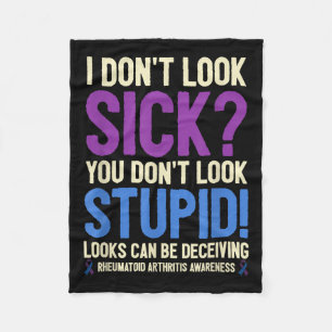 Rheumatoid Arthritis Awareness Quote I Don't Look  Fleece Blanket