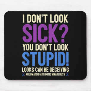 Rheumatoid Arthritis Awareness Quote I Don't Look  Mouse Pad