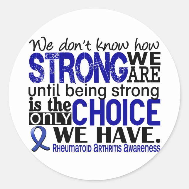 Rheumatoid Arthritis How Strong We Are Classic Round Sticker (Front)