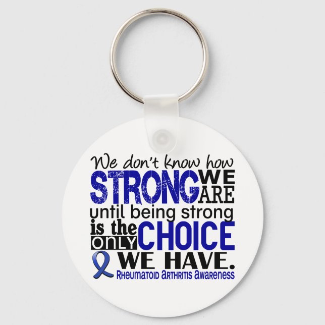 Rheumatoid Arthritis How Strong We Are Key Ring (Front)