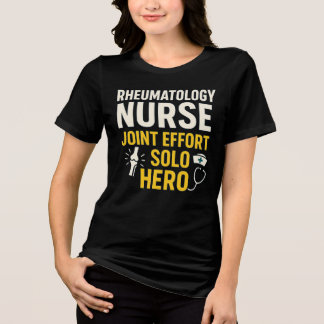 Rheumatology Nurse Funny T-Shirt Tri-Blend Shirt