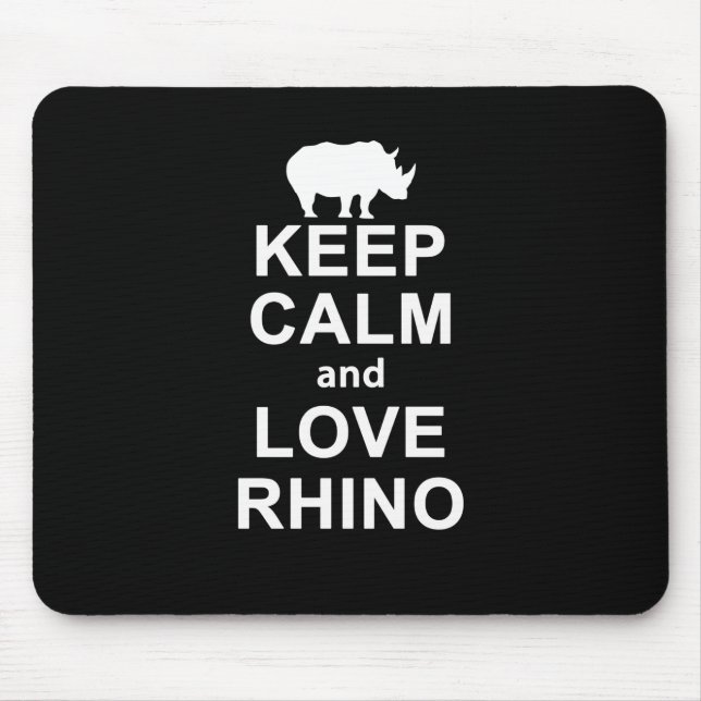 Rhino Lover Gift|Keep Calm And Love Rhino Mouse Pad (Front)