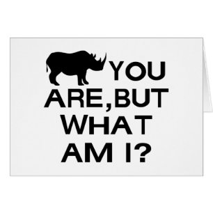 Rhino You Are