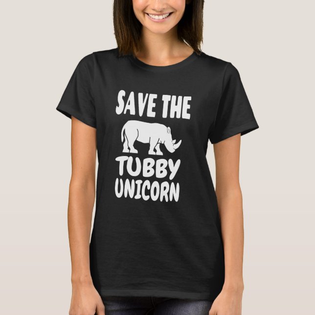 Rhinoceros Save the Rhino Save the Tubby Unicorn T-Shirt (Front)