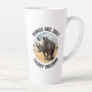 Rhinos Are Just Chubby Unicorns Latte Mug