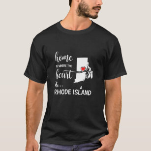 Rhode Island home is where the heart is T-Shirt