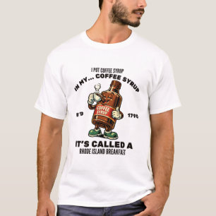 Rhode Island : I put coffee syrup on my T-Shirt