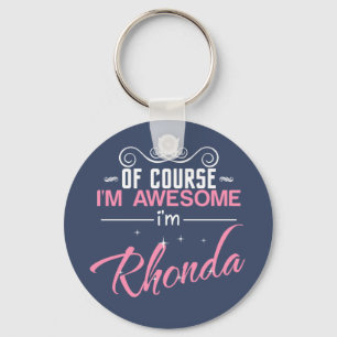 Rhonda Of Course I'm Awesome I'm Rhonda Key Ring