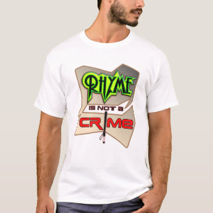 Rhyme Is Not a Crime T-Shirt