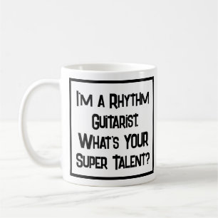 Rhythm Guitarist Super Talent. Guitar Player Coffee Mug