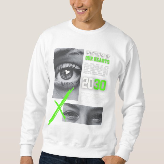 Rhythm of Our Hearts – 2030 Vision Poster Sweatshirt (Front)
