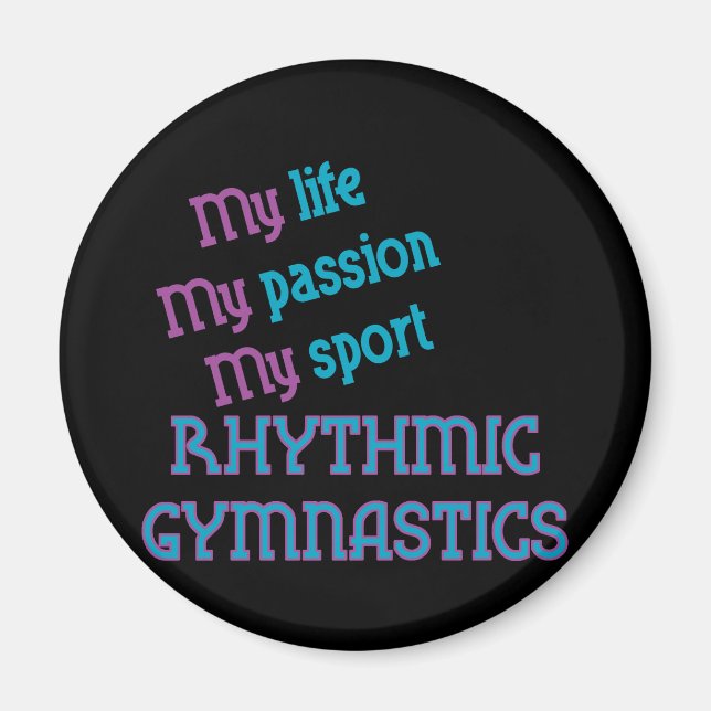 Rhythmic Gymnastics Life, Passion, Sport Magnet (Front)