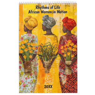 Rhythms of Life – African Women in Motion Calendar