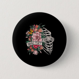 Rib Cage Inhale Peace Exhale Chaos Mental Health  6 Cm Round Badge
