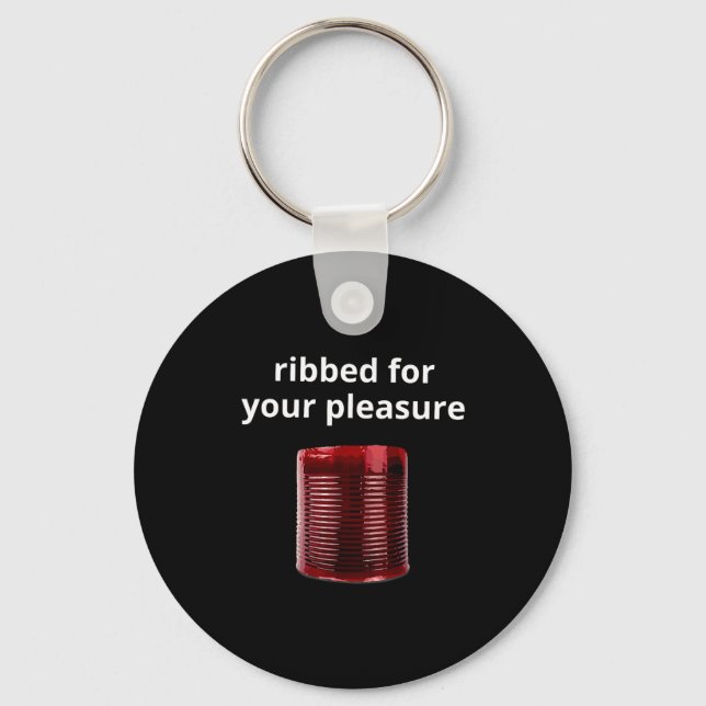 Ribbed For Your Pleasure, Ribbed Cranberry Sauce  Key Ring (Front)