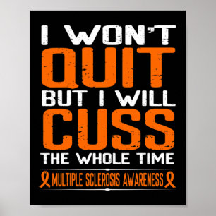 Ribbon Cuss Not Quit Multiple Sclerosis Awareness Poster