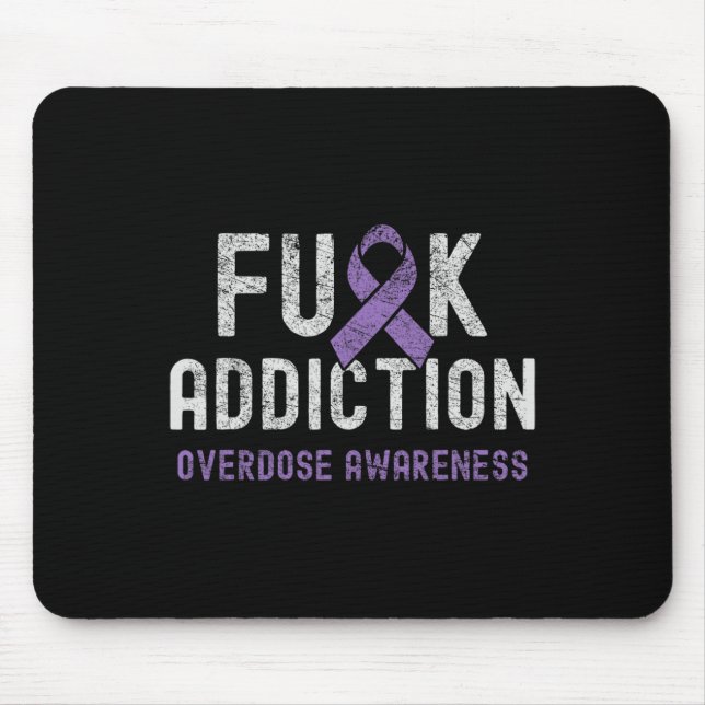 Ribbon Fck Addiction Overdose Awareness  Mouse Pad (Front)