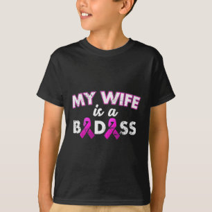 Ribbon My Wife Is A Bad Breast Cancer Awareness T-Shirt