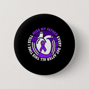 Ribbon Overdose Awareness Miss My Father Memory  6 Cm Round Badge