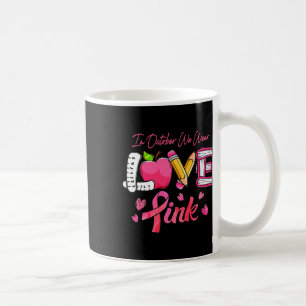 Ribbon Teacher Breast Cancer Awareness We Wear Pin Coffee Mug