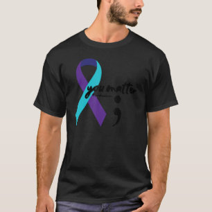 Ribbon You Matter Semicolon Suicide Awareness T-Shirt