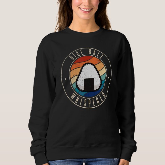 Rice Ball Whisperer Sweatshirt (Front)