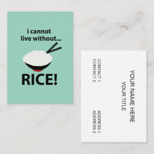 Rice Bowl I Cannot Live Without Rice  Business Card