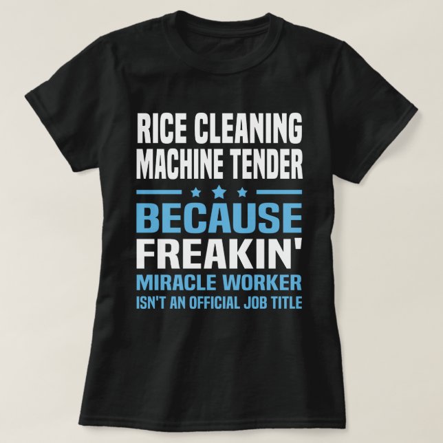 Rice Cleaning Machine Tender T-Shirt (Design Front)