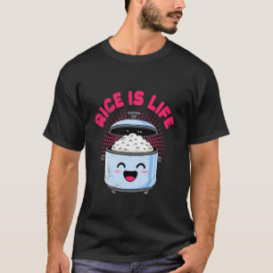 Rice Cooking Rice is Life Gastronomy Funny Cook T-Shirt