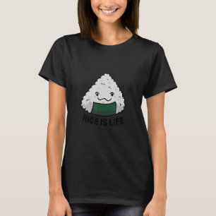 Rice is Life Rice Chinese Asian Food Got Rice T-Shirt