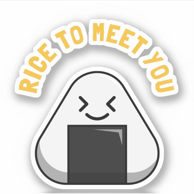 Rice To Meet You Funny Foodie Pun (Front)