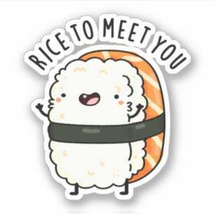 Rice To Meet You Funny Sushi Pun