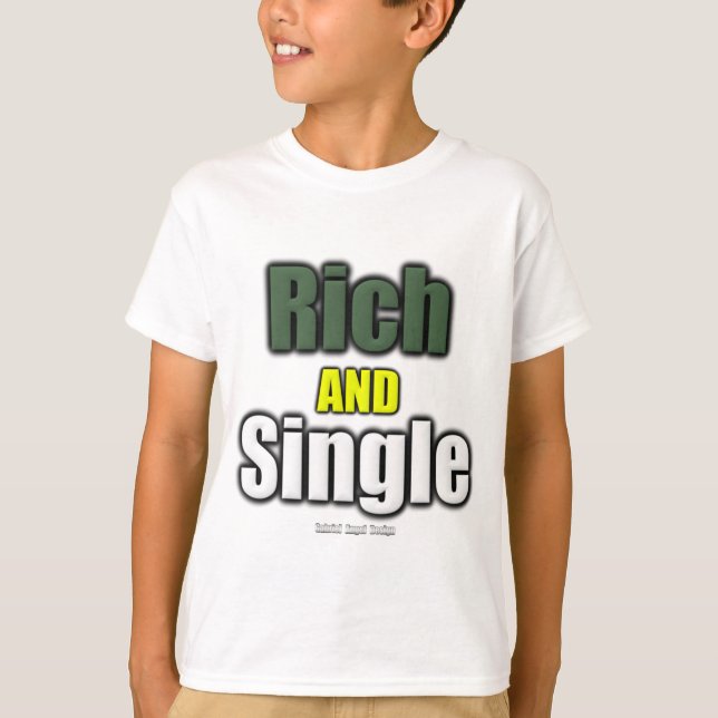 Rich AND Single T-Shirt (Front)